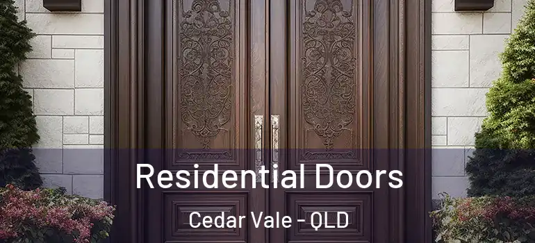 Residential Doors Cedar Vale - QLD