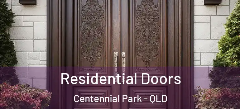 Residential Doors Centennial Park - QLD