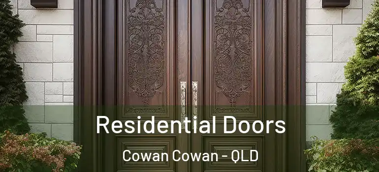 Residential Doors Cowan Cowan - QLD