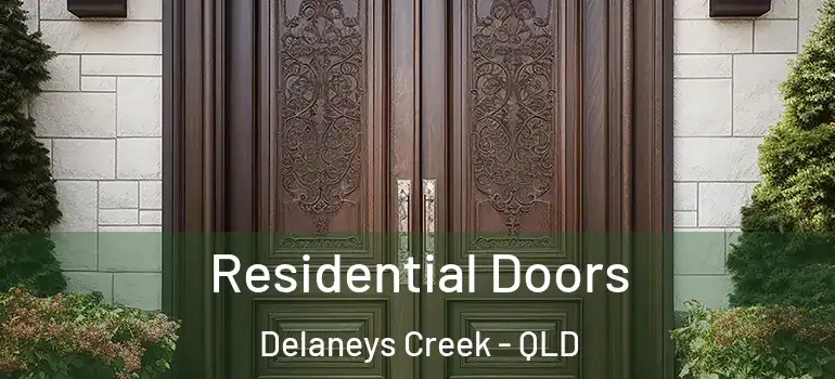 Residential Doors Delaneys Creek - QLD