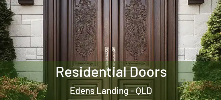 Residential Doors Edens Landing - QLD