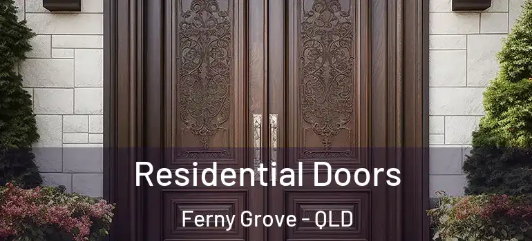 Residential Doors Ferny Grove - QLD