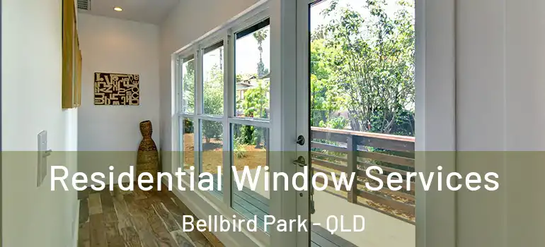  Residential Window Services Bellbird Park - QLD