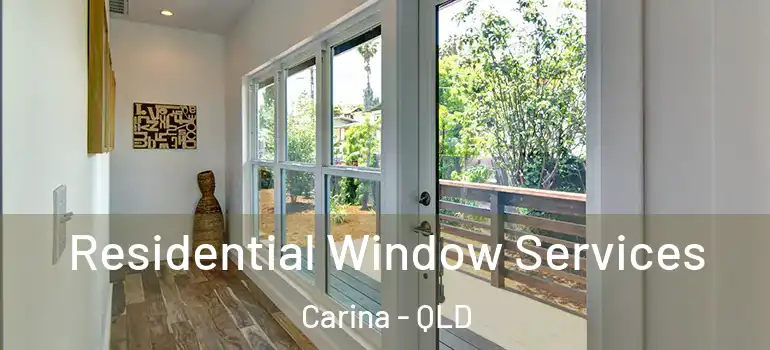  Residential Window Services Carina - QLD