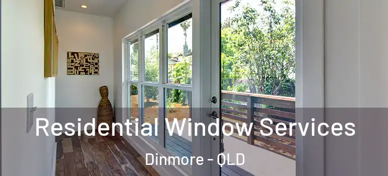 Residential Window Services Dinmore - QLD