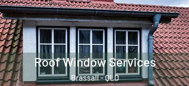 Roof Window Services Brassall - QLD