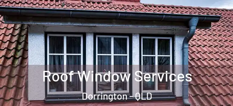 Roof Window Services Dorrington - QLD