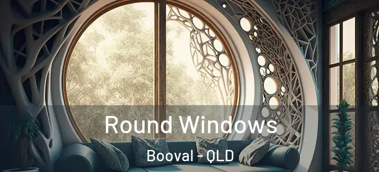 Round Windows Booval - QLD
