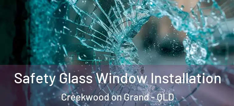  Safety Glass Window Installation Creekwood on Grand - QLD