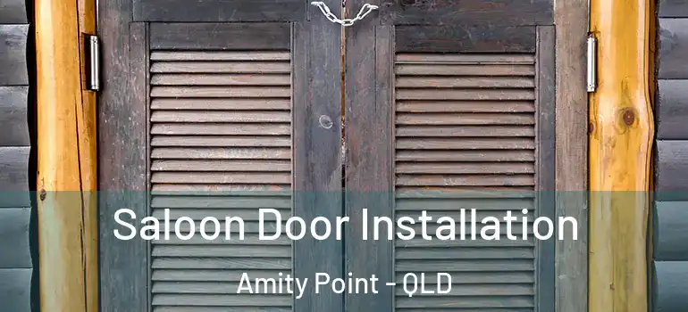 Saloon Door Installation Amity Point - QLD