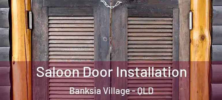  Saloon Door Installation Banksia Village - QLD