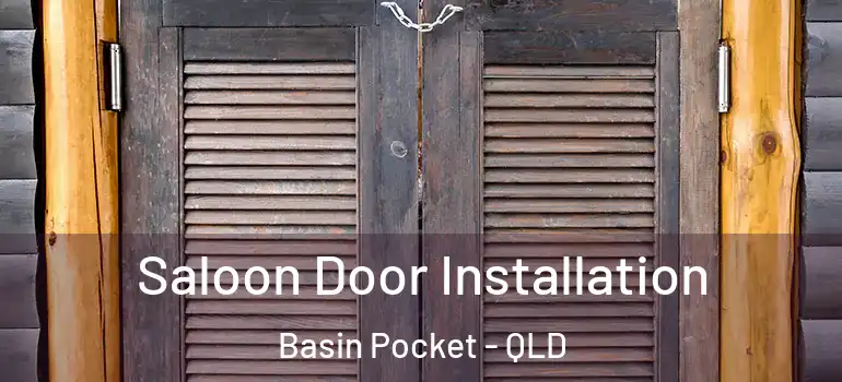 Saloon Door Installation Basin Pocket - QLD