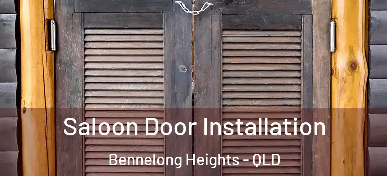 Saloon Door Installation Bennelong Heights - QLD
