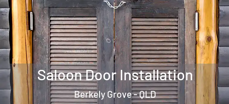 Saloon Door Installation Berkely Grove - QLD