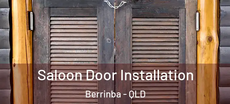 Saloon Door Installation Berrinba - QLD