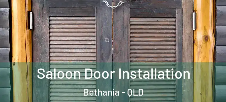 Saloon Door Installation Bethania - QLD