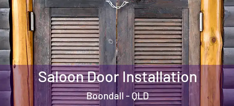 Saloon Door Installation Boondall - QLD