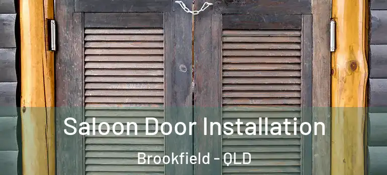 Saloon Door Installation Brookfield - QLD