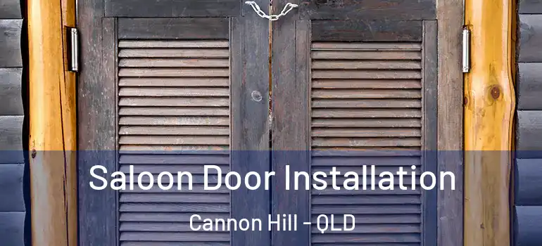 Saloon Door Installation Cannon Hill - QLD