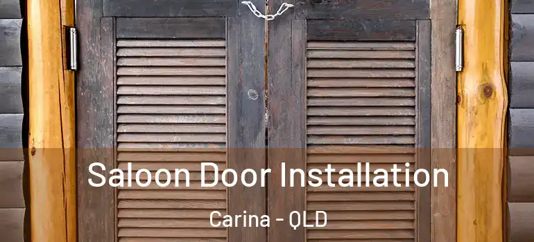Saloon Door Installation Carina - QLD