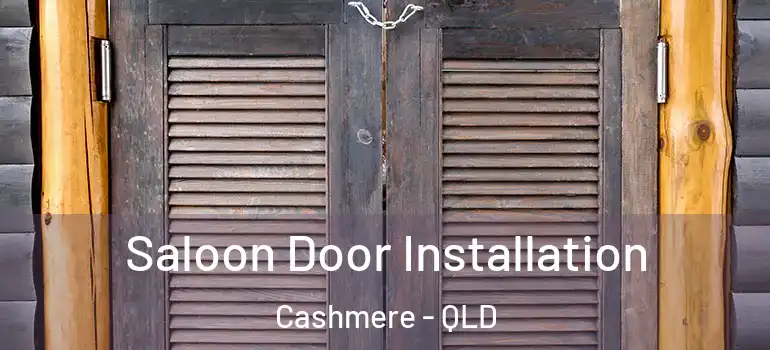  Saloon Door Installation Cashmere - QLD