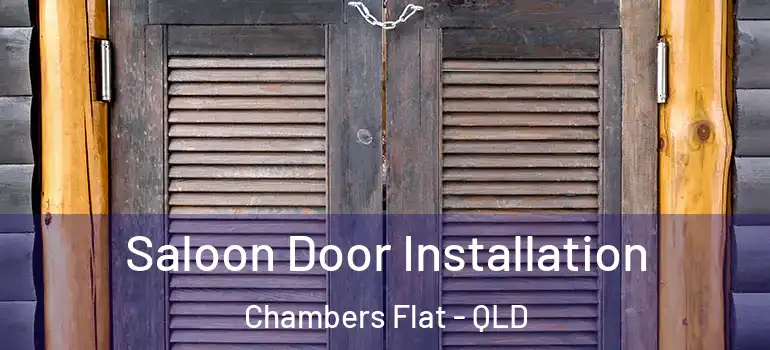Saloon Door Installation Chambers Flat - QLD