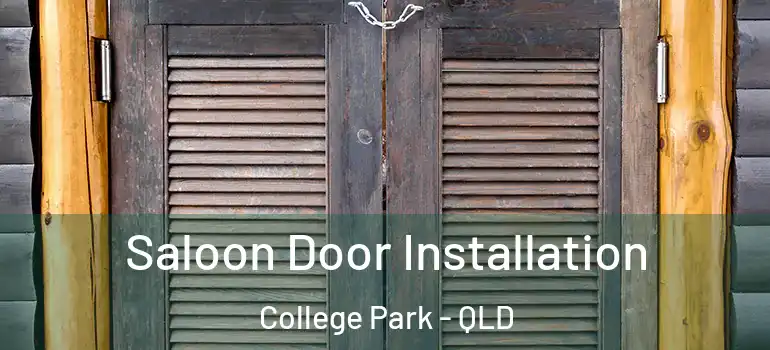 Saloon Door Installation College Park - QLD