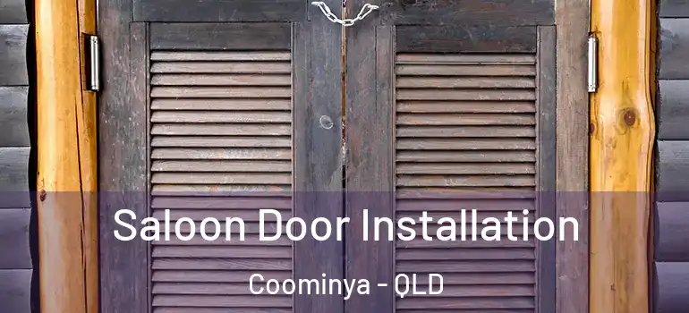 Saloon Door Installation Coominya - QLD