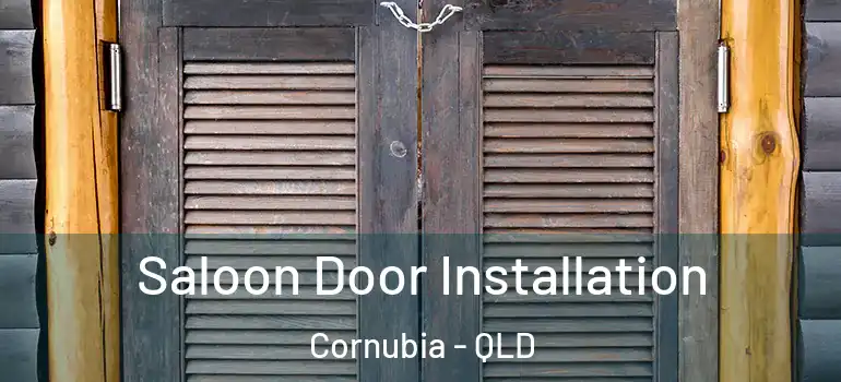 Saloon Door Installation Cornubia - QLD