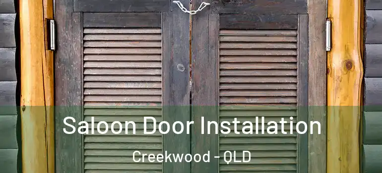 Saloon Door Installation Creekwood - QLD