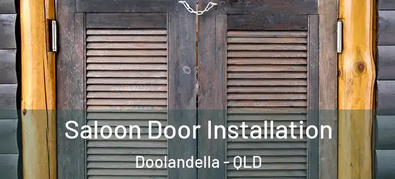 Saloon Door Installation Doolandella - QLD