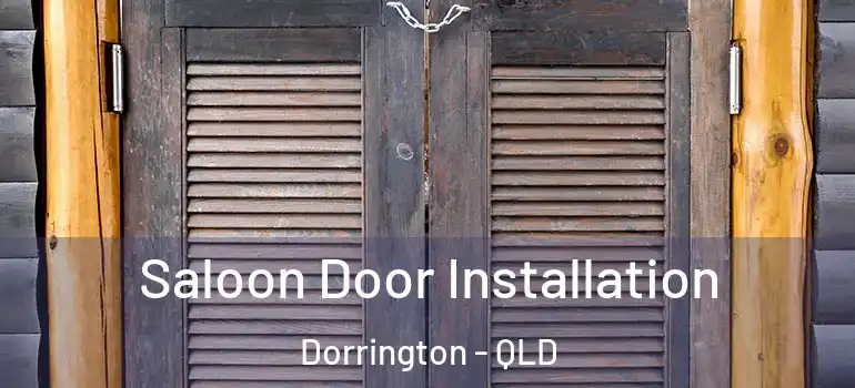 Saloon Door Installation Dorrington - QLD