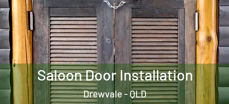 Saloon Door Installation Drewvale - QLD