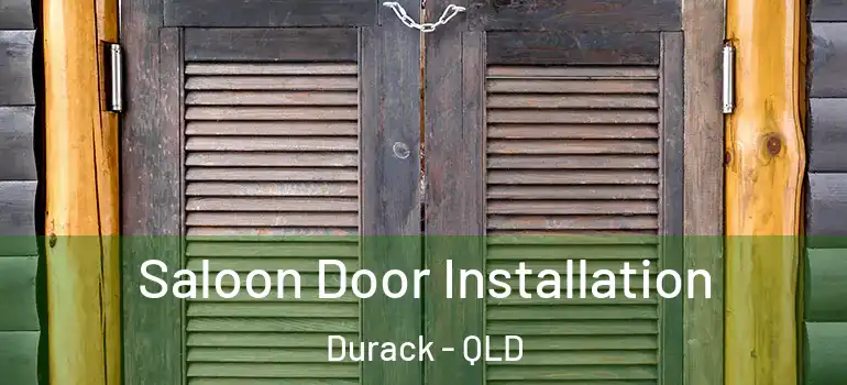 Saloon Door Installation Durack - QLD