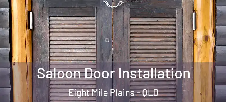 Saloon Door Installation Eight Mile Plains - QLD