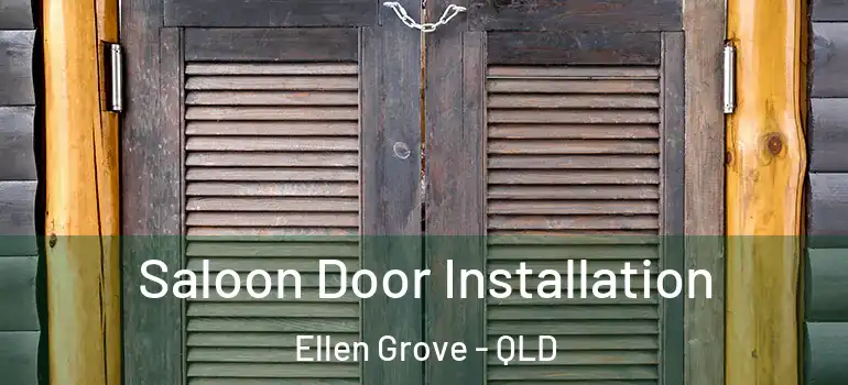 Saloon Door Installation Ellen Grove - QLD