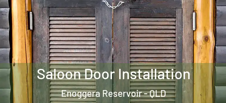  Saloon Door Installation Enoggera Reservoir - QLD