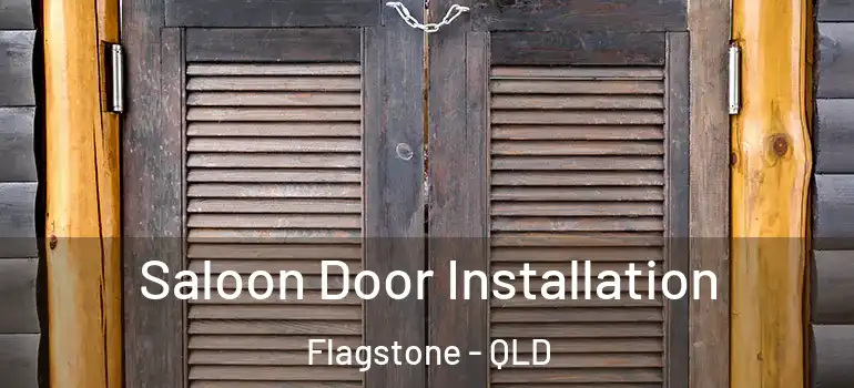 Saloon Door Installation Flagstone - QLD