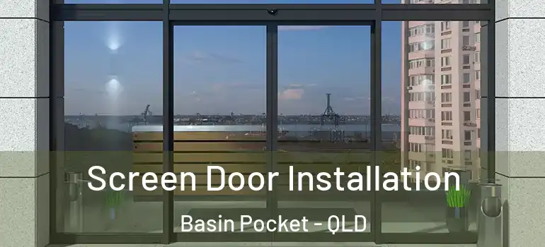 Screen Door Installation Basin Pocket - QLD