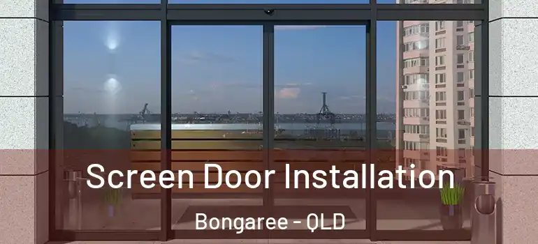 Screen Door Installation Bongaree - QLD