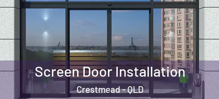 Screen Door Installation Crestmead - QLD