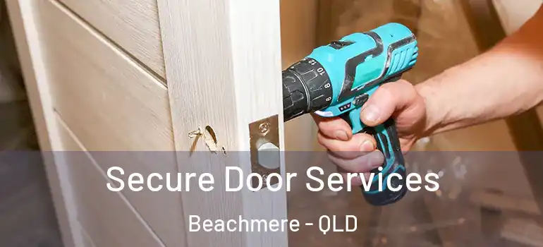 Secure Door Services Beachmere - QLD