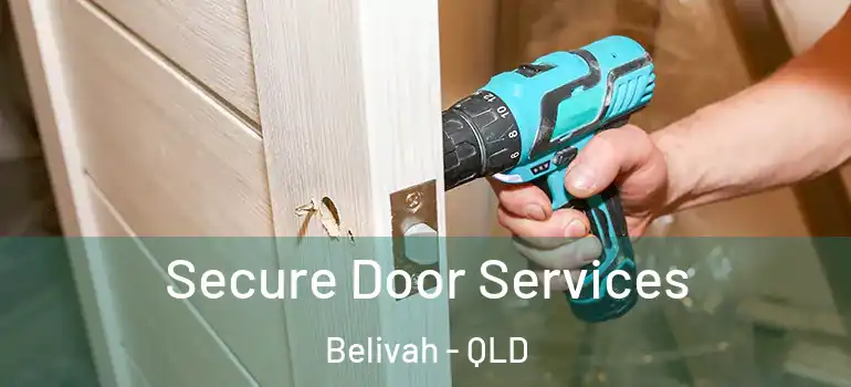 Secure Door Services Belivah - QLD
