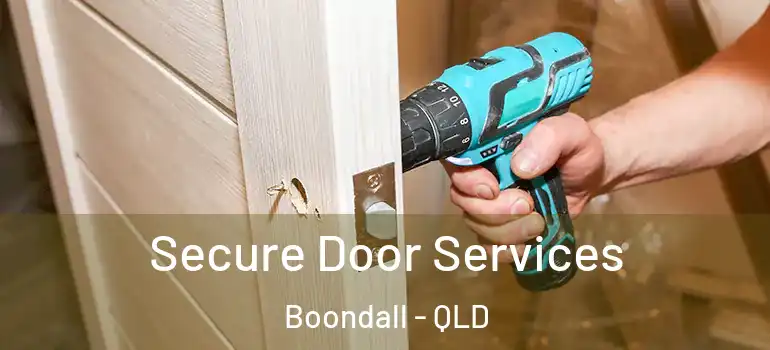Secure Door Services Boondall - QLD