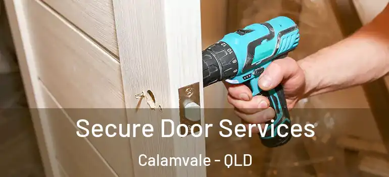 Secure Door Services Calamvale - QLD