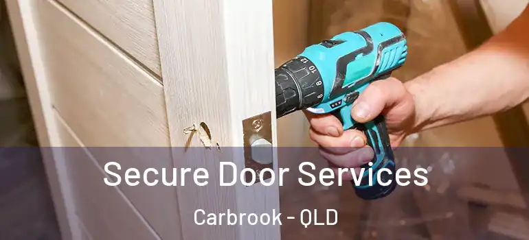 Secure Door Services Carbrook - QLD
