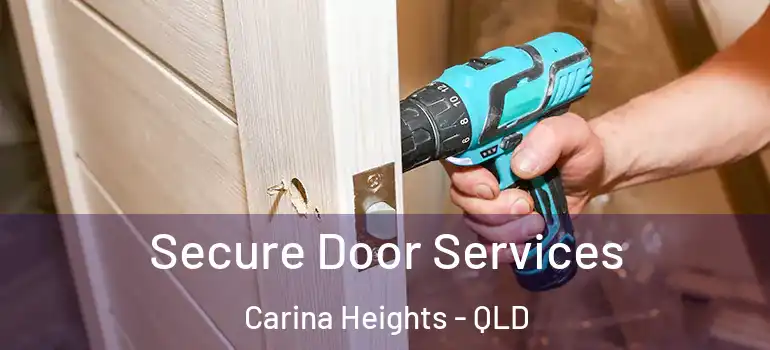 Secure Door Services Carina Heights - QLD