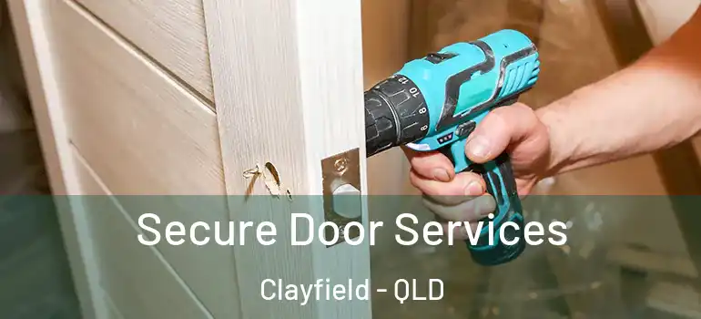 Secure Door Services Clayfield - QLD