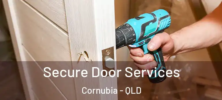 Secure Door Services Cornubia - QLD