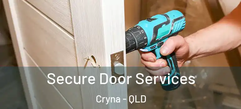 Secure Door Services Cryna - QLD
